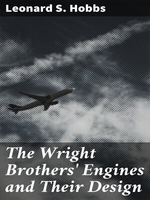 cover image of The Wright Brothers' Engines and Their Design